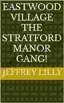 Eastwood Village The Stratford Manor Gang