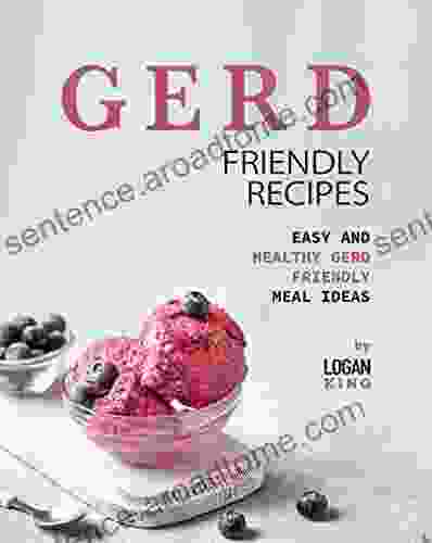 GERD Friendly Recipes: Easy And Healthy Gerd Friendly Meal Ideas