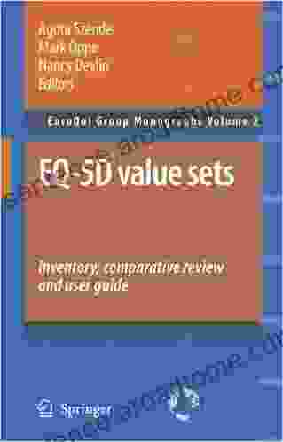 EQ 5D Value Sets: Inventory Comparative Review And User Guide (EuroQol Group Monographs 2)