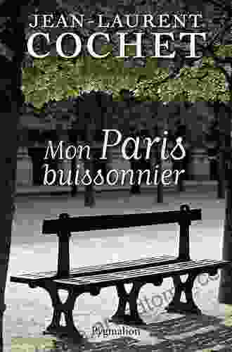 Mon Paris buissonnier Jean Laurent Cochet