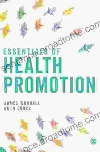 Essentials Of Health Promotion James Woodall