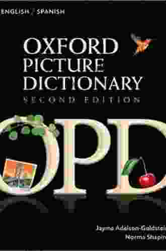 Oxford Picture Dictionary English Spanish Edition: Bilingual Dictionary for Spanish speaking teenage and adult students of English (Oxford Picture Dictionary Second Edition)