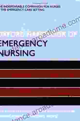 Oxford Handbook Of Emergency Nursing (Oxford Handbooks In Nursing)