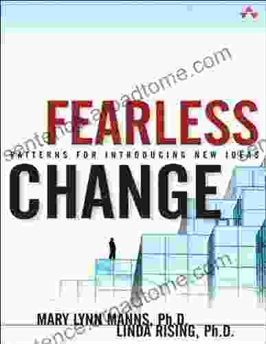 Fearless Change: Patterns For Introducing New Ideas