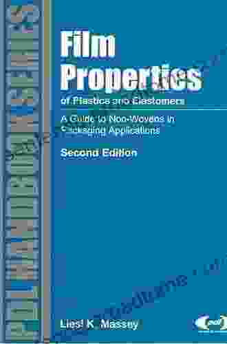 Film Properties of Plastics and Elastomers 2nd Edition (Plastics Design Library)