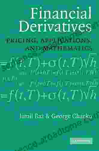 Financial Derivatives: Pricing Applications and Mathematics