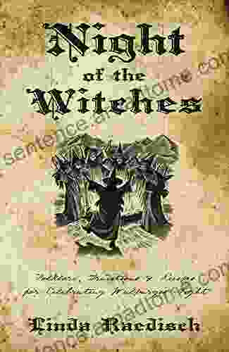 Night Of The Witches: Folklore Traditions Recipes For Celebrating Walpurgis Night