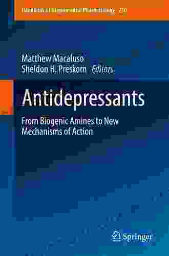 Antidepressants: From Biogenic Amines To New Mechanisms Of Action (Handbook Of Experimental Pharmacology 250)