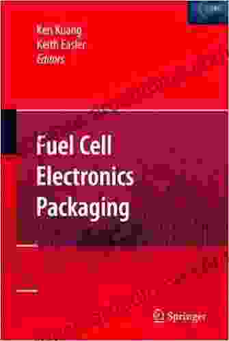 Fuel Cell Electronics Packaging Ken Kuang