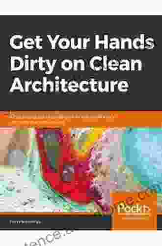 Get Your Hands Dirty on Clean Architecture: A hands on guide to creating clean web applications with code examples in Java