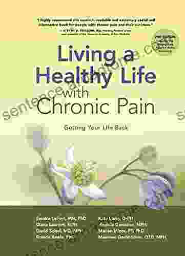 Living a Healthy Life with Chronic Pain: Getting Your Life Back