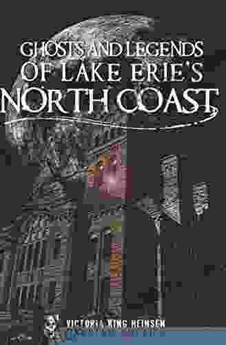 Ghosts and Legends of Lake Erie s North Coast (Haunted America)