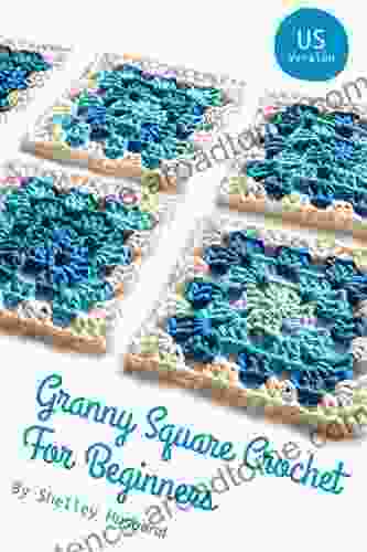 Granny Square Crochet For Beginners US Version