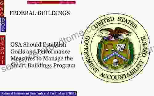 FEDERAL BUILDINGS: GSA Should Establish Goals And Performance Measures To Manage The Smart Buildings Program (GAO DOC)