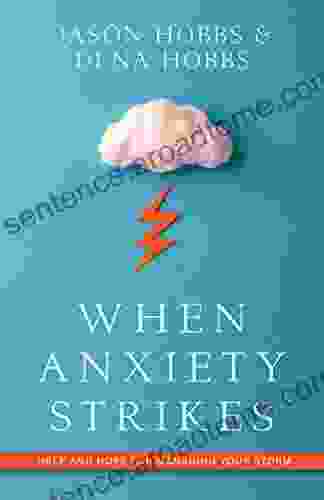 When Anxiety Strikes: Help and Hope for Managing Your Storm