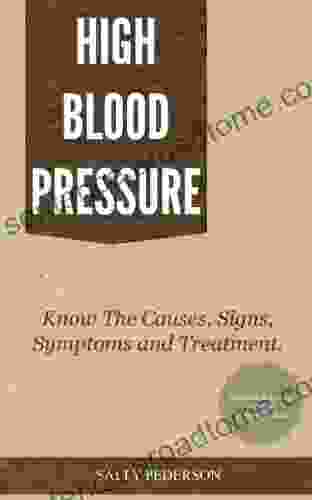 High Blood Pressure Know the Causes Signs Symptoms and Treatment