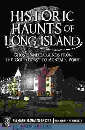 Historic Haunts of Long Island: Ghosts and Legends from the Gold Coast to Montauk Point (Haunted America)