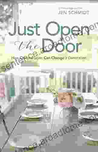 Just Open The Door: How One Invitation Can Change A Generation
