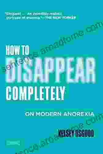 How To Disappear Completely: On Modern Anorexia