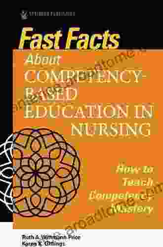 Fast Facts about Competency Based Education in Nursing: How to Teach Competency Mastery