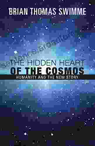 The Hidden Heart of the Cosmos: Humanity and the New Story