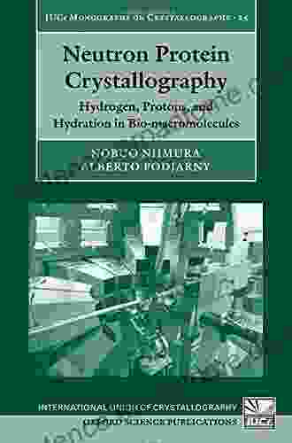 Neutron Protein Crystallography: Hydrogen Protons and Hydration in Bio macromolecules (International Union of Crystallography Monographs on Crystallography 25)