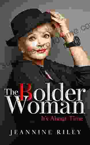 The Bolder Woman: It s About Time