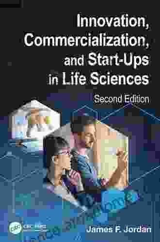 Innovation Commercialization and Start Ups in Life Sciences