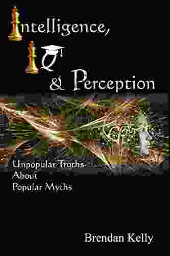 Intelligence IQ Perception: Unpopular Truths About Popular Myths