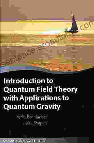 Introduction to Quantum Field Theory with Applications to Quantum Gravity (Oxford Graduate Texts)