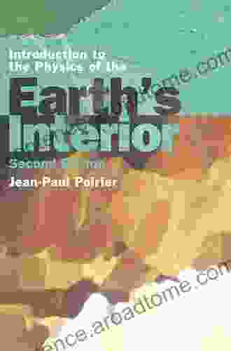 Introduction to the Physics of the Earth s Interior (Cambridge Topics in Mineral Physics Chemistry)