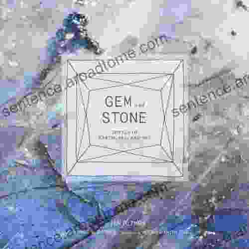 Gem And Stone: Jewels Of Earth Sea And Sky