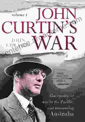 John Curtin s War: The coming of war in the Pacific and reinventing Australia