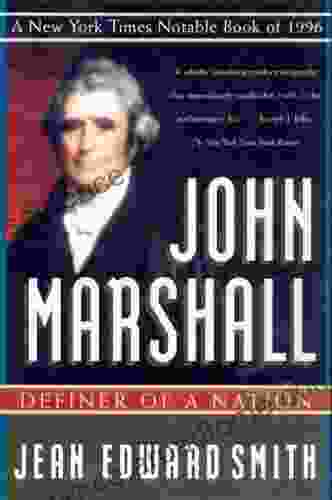 John Marshall: Definer of a Nation