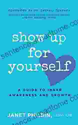 Show Up For Yourself: A Guide To Inner Growth And Awareness