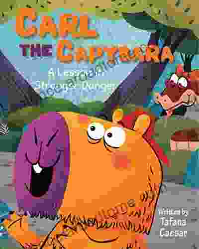 Carl the Capybara: A Lesson in Stranger Danger (Adventures in the Amazon 1)