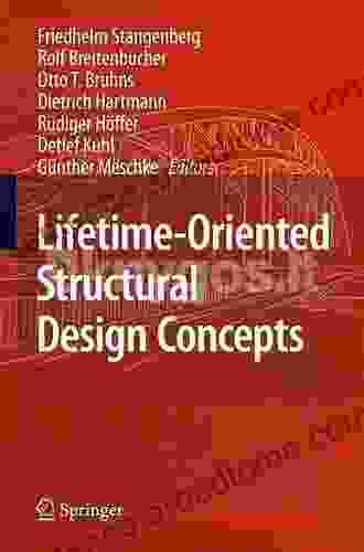 Lifetime Oriented Structural Design Concepts Thomas D Schneid