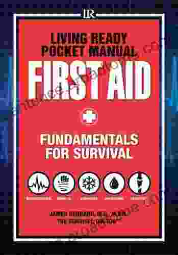 Living Ready Pocket Manual First Aid: Fundamentals For Survival