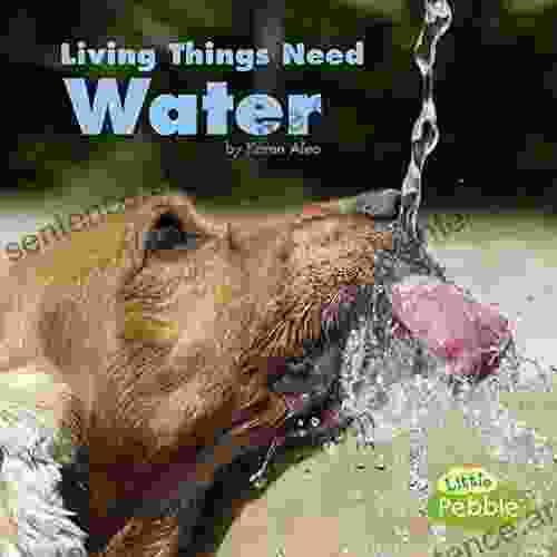 Living Things Need Water (What Living Things Need)