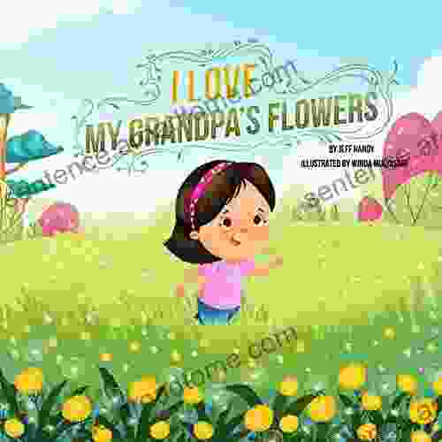 I Love My Grandpa S Flowers (A Child S World)