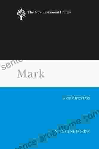Mark: A Commentary (The New Testament Library)
