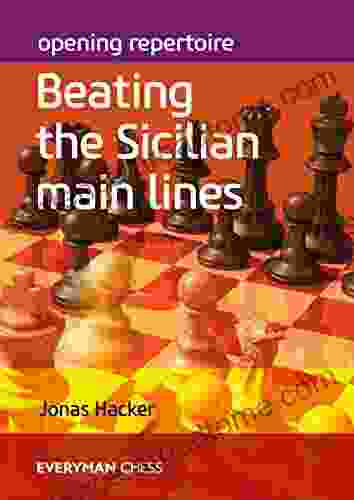 Opening Repertoire: Beating The Sicilian Main Lines