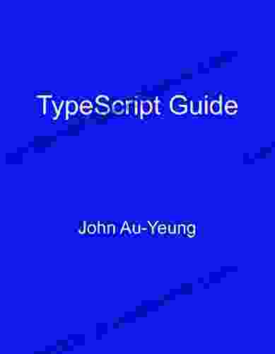 TypeScript Guide John Au Yeung