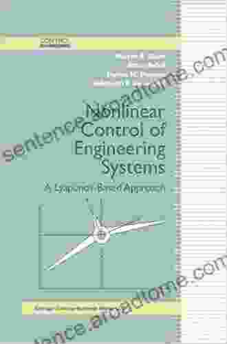 Nonlinear Control of Engineering Systems: A Lyapunov Based Approach (Control Engineering)