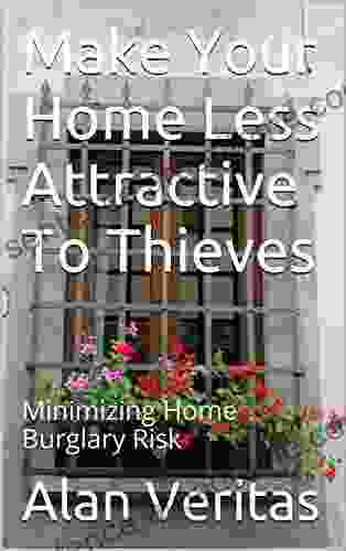 Make Your Home Less Attractive To Thieves: Minimizing Home Burglary Risk