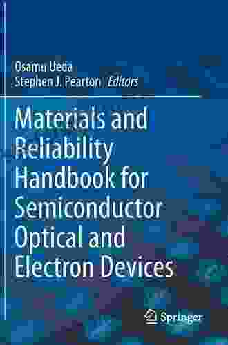 Materials and Reliability Handbook for Semiconductor Optical and Electron Devices