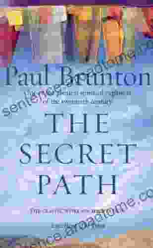 The Secret Path: Meditation Teachings From One Of The Greatest Spiritual Explorers Of The Twentieth Century