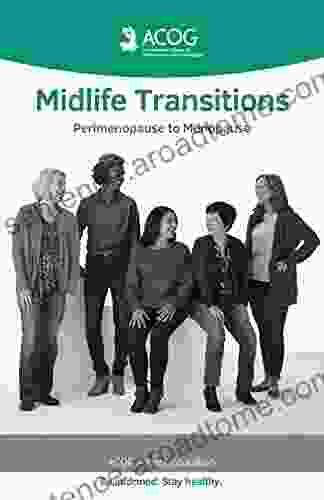 Midlife Transitions: Perimenopause To Menopause (ACOG Patient Education)