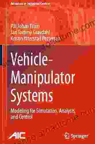 Vehicle Manipulator Systems: Modeling For Simulation Analysis And Control (Advances In Industrial Control)