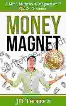 Money Magnet: Change Your Life In 60 Minutes